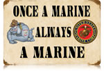 "Once A Marine - Always A Marine" Vintage Metal Sign